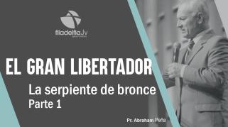 Embedded thumbnail for La serpiente de bronce 1 - Abraham Peña - El gran libertado