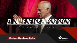 Embedded thumbnail for El valle de los huesos secos - Abraham Peña - Profecías apocalípticas 