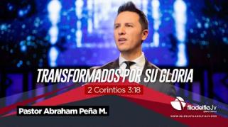 Embedded thumbnail for Transformados por su gloria - Abraham Peña M.