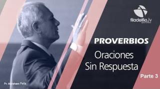 Embedded thumbnail for Oraciones sin respuesta 3 - Abraham Peña - Proverbios