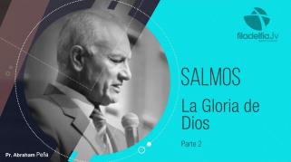 Embedded thumbnail for La gloria de Dios 2 - Abraham Peña - Salmos