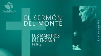 Embedded thumbnail for Los maestros del engaño 2 - Abraham Peña - El sermón del monte