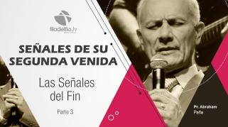 Embedded thumbnail for Señales del fin 3 - Abraham Peña - Señales de su segunda venida