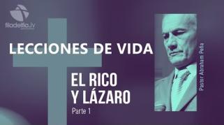 Embedded thumbnail for El rico y Lázaro I - Abraham Peña - Lecciones de vida