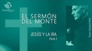 Embedded thumbnail for Jesús y la ira 1 - Abraham Peña - El sermón del monte