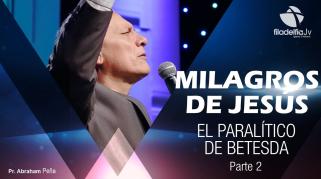 Embedded thumbnail for El Paralítico de Betesda 2 - Abraham Peña - Milagros de Jesús