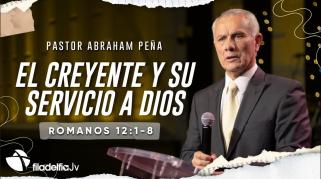 Embedded thumbnail for El creyente y su servicio a Dios - Abraham Peña