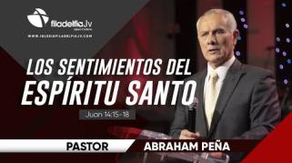 Embedded thumbnail for Los sentimientos del Espíritu Santo I - Abraham Peña - La obra del Espíritu Santo