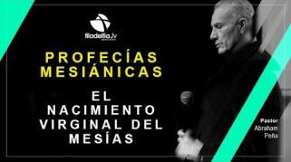 Embedded thumbnail for El nacimiento Virginal del Mesías - Abraham Peña  - Profecías Mesiánicas