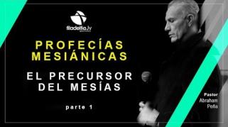 Embedded thumbnail for El Precursor del Mesías - 1ra parte - Abraham Peña